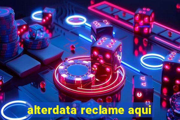 alterdata reclame aqui